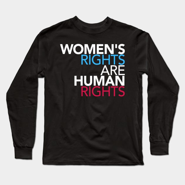 Womens Rights Are Human Rights Long Sleeve T-Shirt by Boots